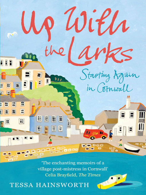 Up With the Larks (eBook): Starting Again in Cornwall